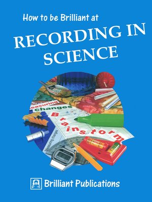 cover image of How to be Brilliant at Recording in Science